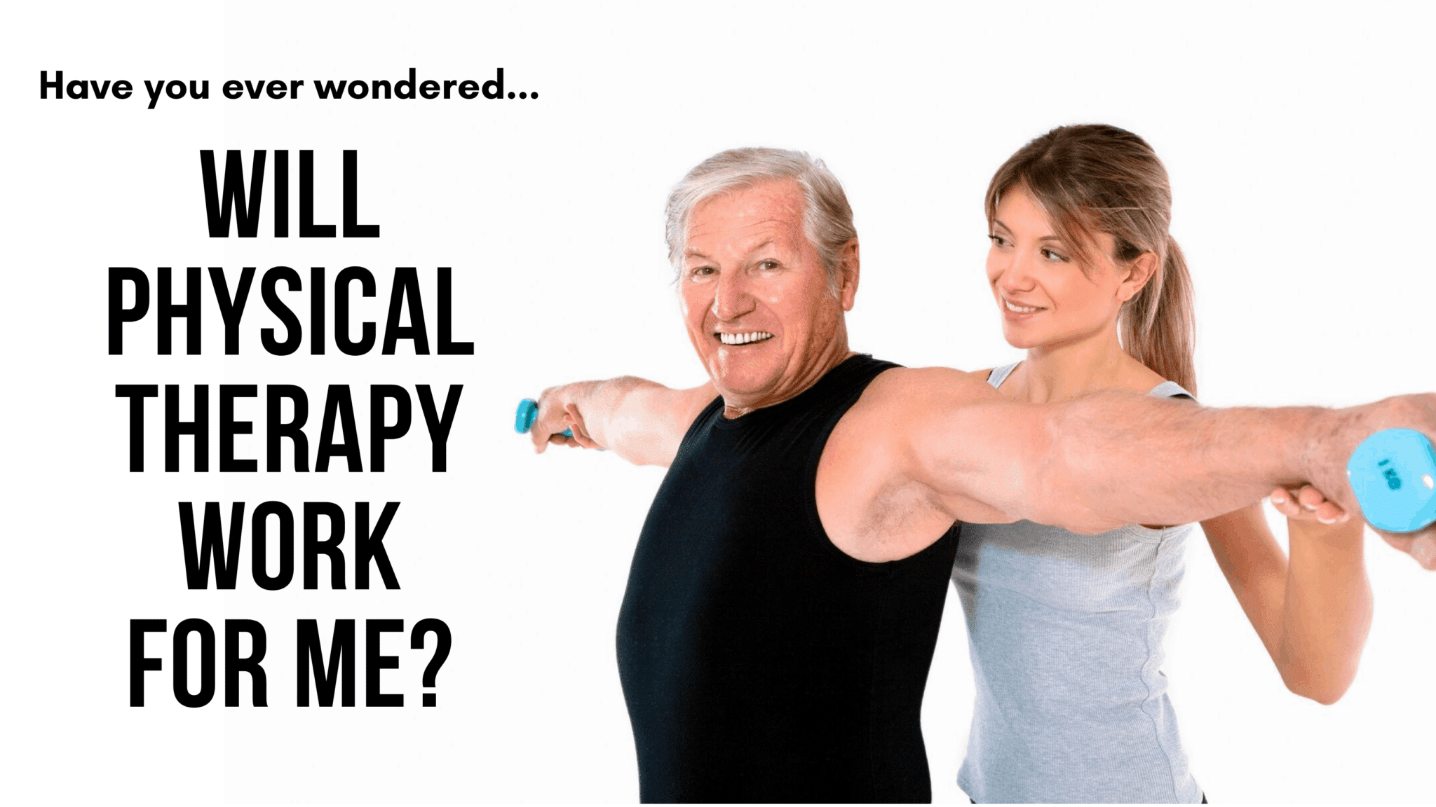 will physical therapy work