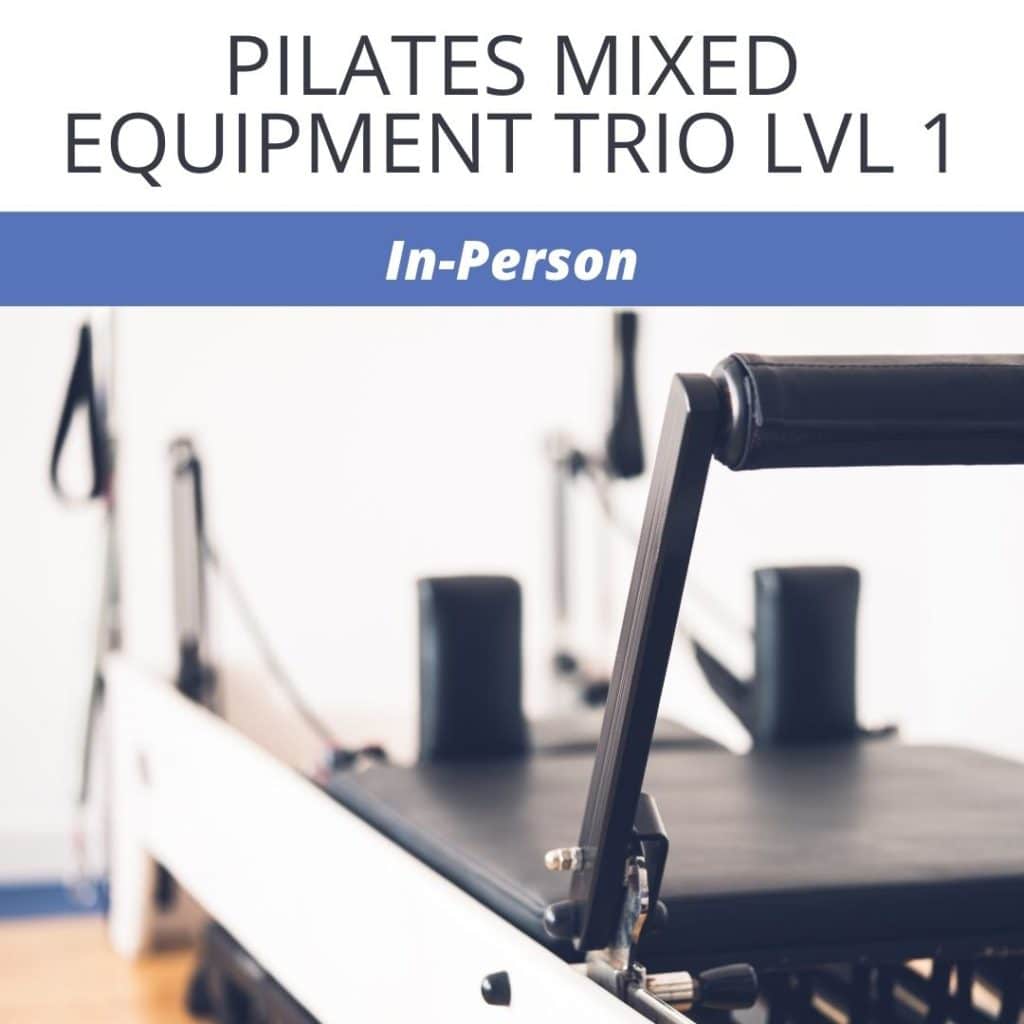 In Studio Pilates Mixed Equipment Trio Lvl 1 1